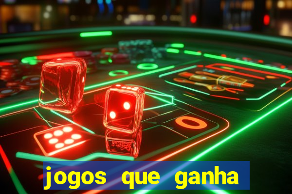 jogos que ganha dinheiro sem pagar